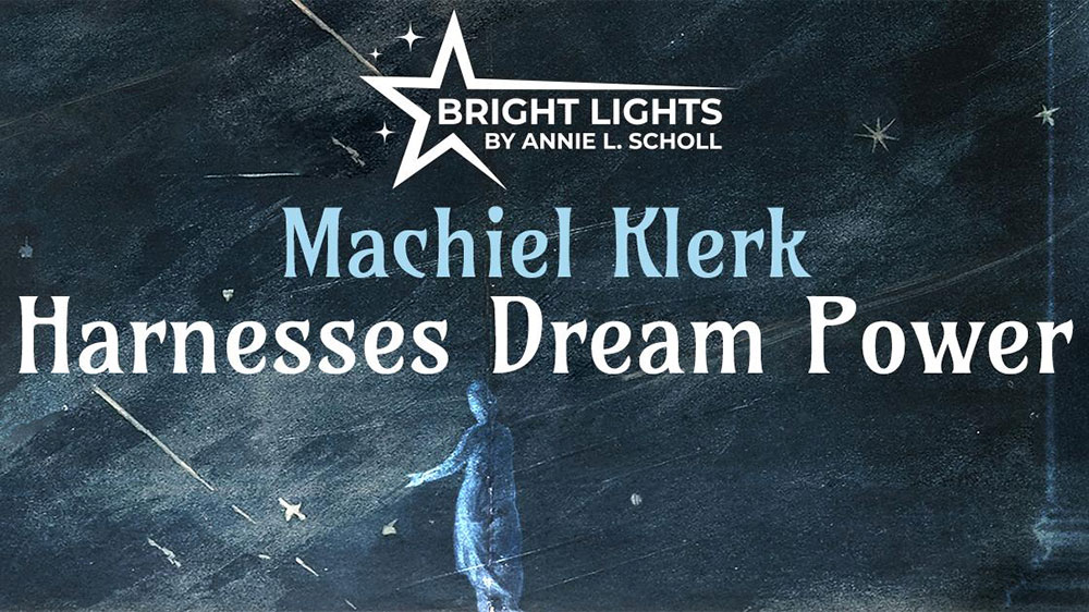 Machiel Klerk - Harnesses Dream Power